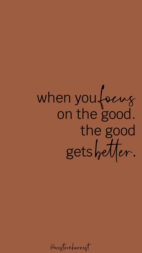 When You Focus On The Good Gets Better, What You Focus On Expands, All Good, Be Good Do Good, New Year Words, So Good, Focus Quotes, Pretty Writing, Focus Images