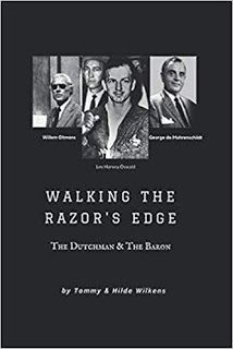 Walking The Razor's Edge: The Dutchman and The Baron - book by Tommy & Hilde Wilkens #ebooks #kindlebooks #freebooks #bargainbooks #amazon #goodkindles Lee Harvey Oswald, The Kennedys, The Razors Edge, Unanswered Questions, Book Promotion, Bargain Books, Donate Books, Promote Book, Historical Drama