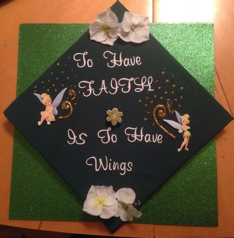 Graduation Cap Decoration "To Have Faith Is To Have Wings"  #peterpan #tinkerbell #graduationcap #graduationdecoration Tinkerbell Grad Cap, Fairy Graduation Cap, Tinker Bell Graduation Cap, Tinkerbell Graduation Cap, Tinkerbell Party Theme, Grad 2023, Graduation Cap Decoration Diy, College Graduation Cap Decoration, Grad Hat