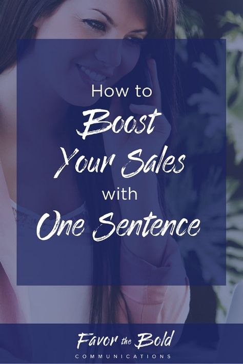 How to boost your sales with one sentence — Favor the Bold Communications | Branding, Marketing, Copywriting Sales Techniques, Sales Tips, Business Sales, Business Advice, Small Business Tips, Inbound Marketing, Craft Business, Craft Fair, Business Finance