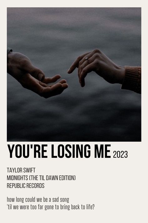 Hits Different Taylor Swift Polaroid Poster, Youre Losing Me Taylor Swift Aesthetic, Taylor Swift Movie Poster Songs, You Are Losing Me, Song Posters Taylor Swift, Taylor Swift Songs Poster, Youre Losing Me Aesthetic, Taylor Swift Song Cards, Your Losing Me Taylor Swift Lyrics