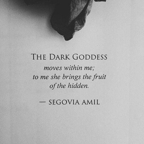 Segovia Amil, Idle Game, Goddess Quotes, Dark Goddess, The Muses, Dark Love, Feelings Words, Love More, Poem Quotes