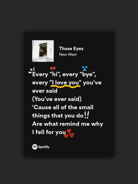 Spotify song and lyrics Love Song Qoute Lyrics, Those Eyes New West Aesthetic, Those Eyes Aesthetic, Those Eyes Lyrics Aesthetic, Those Eyes New West Wallpaper, Eyes Off You Song, Those Eyes New West Spotify, Those Eyes Lyrics, Those Eyes New West