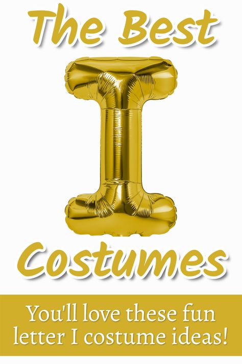 costumes starting with i I Costumes, Costumes Starting With L, Costumes That Start With B, Costumes Beginning With Letter L, Dress As The First Letter Of Your Name, Costumes Beginning With L, Costumes That Start With The Letter A, Costumes Starting With C, Funny Diy Costumes