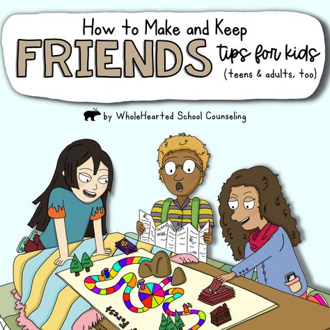 How to Make and Keep Friends... 10 Friendship Tips for Kids!  - WholeHearted School Counseling Friendship Skills Middle School, How To Make Friends, Friendship Tips, Friendship Issues, Counselling Tools, Make A Friend, Friendship Skills, Parent Tips, Social Skills For Kids