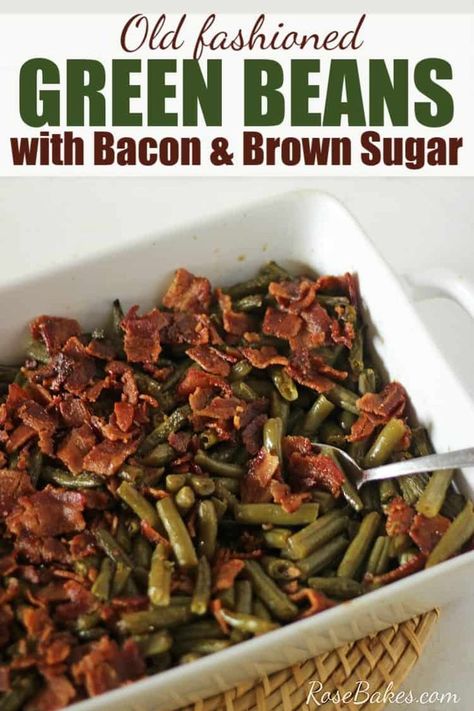 Old Fashioned Green Beans, Canned Green Bean Recipes, Delicious Green Beans, Baked Green Beans, Beans With Bacon, Easy Green Beans, Brown Sugar Bacon, Green Beans With Bacon, Bean Recipe