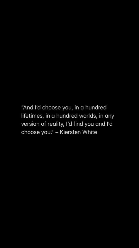 I'd Still Choose You Quotes, Ill Choose You Quote, I Will Choose You In Every Lifetime, I Would Choose You In Every Lifetime, In Every Lifetime, I Will Find You In Every Lifetime, I Choose You Quotes For Him, Bestie Quote, Id Choose You