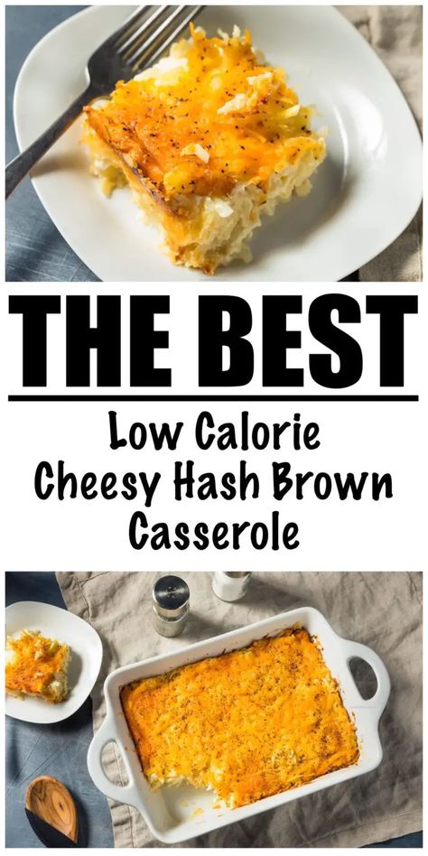 Low Carb Hashbrown Casserole, Low Calorie Hashbrown Casserole, Low Calorie Hashbrown, Simple Low Calorie Breakfast, Low Calorie Holiday Recipes, Low Calorie Breakfast Easy, Low Cal Casserole Recipes, Low Calorie Sides For Dinner, Low Calorie Breakfast Casserole