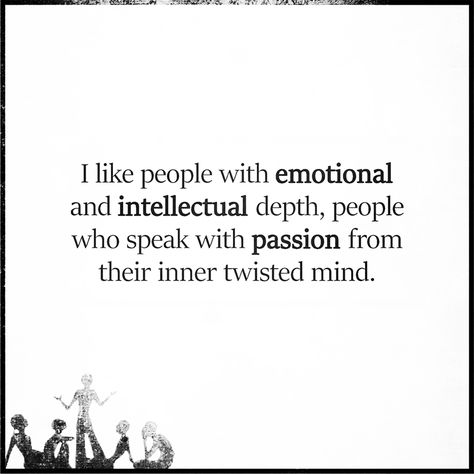 I like people with emotional and intellectual depth, people who speak with passion from their inner twisted mind. #StreetSmart & #BookSmart Morals Quotes, Value Quotes, Good Morals, Comfort Words, Jiddu Krishnamurti, Heart Warming Quotes, Moral Values, How To Apologize, Buddha Quotes