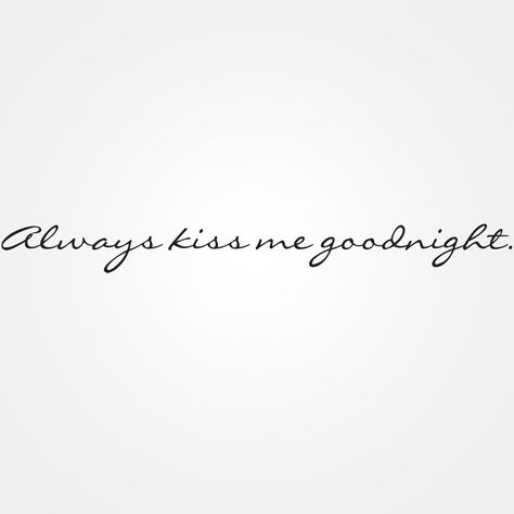 Fo babys bedroom    #wall art  #shopko Goodnight Tattoo, Quote Font, Health Schedule, Kiss Goodnight, Kiss Me Goodnight, Quote Tattoo, Always Kiss Me Goodnight, Eye Health, Night Stand