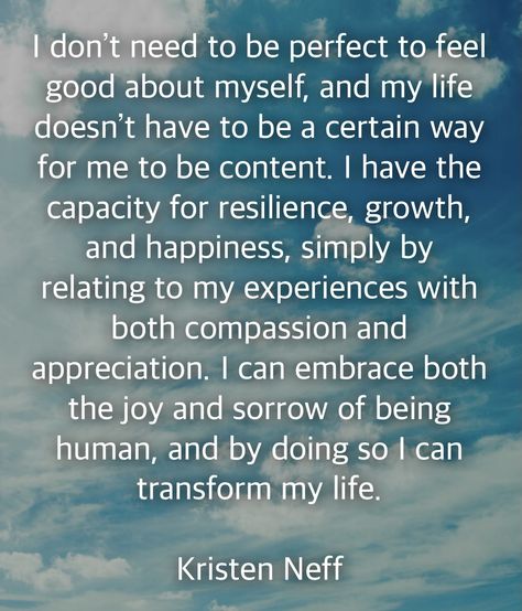 Kristen Neff Quotes, Kristen Neff Self Compassion, Kristin Neff Quotes, Kristen Neff, Awakened Woman, Kristin Neff, Self Compassion Quotes, Mindful Self Compassion, Compassion Quotes