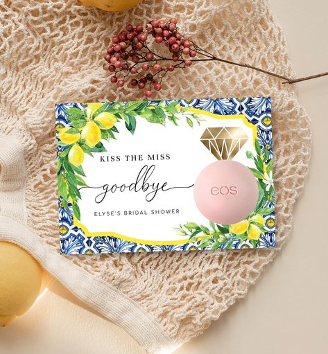 EOS Lip Balm Favors, Editable Kiss The Miss Goodbye Lip Balm Favour, Positano Blue Tile Lemons Bridal Shower Personalized Thank You Favors Summer Bridal Shower Ideas, Kiss The Miss Goodbye, Favours Ideas, Template Editing, Bride Game, Bachelorette Weekend Invitations, Lip Balm Favors, Eos Lip Balm, Favour Tags Template