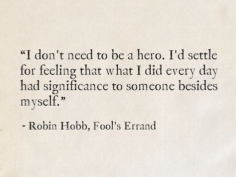 Cool Lines Quotes, Book Tattoo Men, Robin Hobb Quotes, Fantasy Quotes Aesthetic, Bard Quotes, Fantasy Book Quotes, Nerd Quotes, Man Quotes, Robin Hobb