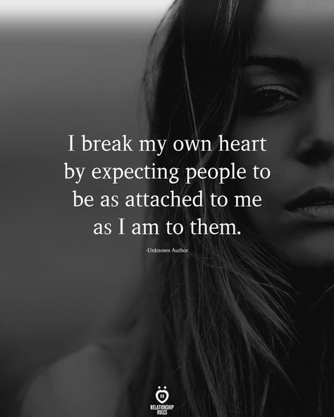 I Break My Own Heart, Expectation Hurts, Expectation Quotes, Love Soulmate, There Is Hope, Being Used Quotes, Dear Self Quotes, Feeling Lost, Heart Quotes