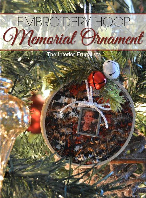 Embroidery Hoop Memorial Ornament using Mom's Christmas jacket from last year | The Interior Frugalista Memorial Gift Diy, Memorial Embroidery, Memorial Christmas Gift, Clothing Keepsake, Branch Wreath, Memory Of A Loved One, Keepsake Crafts, Memory Crafts, Mug Holder