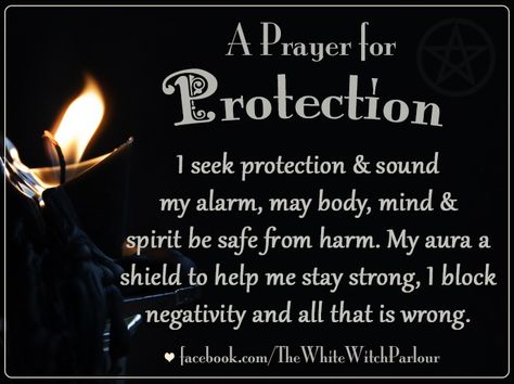 Prayer for Protection. Tags: White, witch, magick, magic, spell, chant, prayer, protection, pagan, spiritual, protect against negativity, negative, low vibrations, dark, evil, spirits, demons, call upon the angels, aura, shield, energy, wicca, book of shadows, blog, wisdom, empath #whitewitchparlour https://www.facebook.com/TheWhiteWitchParlour Prayer Protection, Smudging Prayer, Prayer For Protection, Eclectic Witch, Magick Spells, Witch Spell, White Witch, Protection Spells, Wiccan Spells