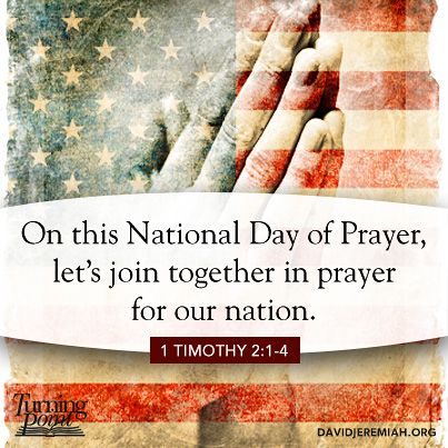 National Day Of Prayer 2024, National Prayer Day, National Day Of Prayer, 1 Timothy 2, Wise Thoughts, Prayer Changes Things, National Days, Romans 12, Inspirational Quotes God