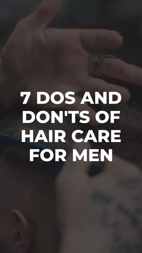 7 Dos and Don'ts of Hair Care for Men – LIFESTYLE BY PS Thinning Hair Men, Hair Regrowth For Men, Hair Care For Men, Young Mens Hairstyles, Mens Hairstyles Fade, Men Lifestyle, Best Beard Styles, Mens Hair Care, Beard Hairstyle