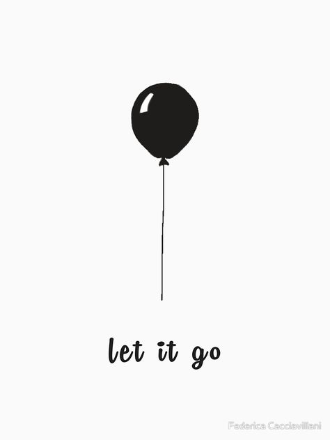 Letting Go Symbol, Moving On Quotes Letting Go, F Tattoo, Change Quotes Positive, Posters Decor, Balloon Logo, Balloon Tattoo, Background Food, Black Balloon