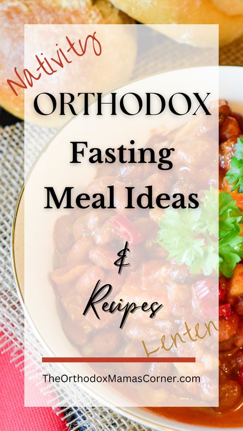 Nativity/Lenten Orthodox Fasting Meal Ideas & Recipes. A bowl of chili is and fresh rolls are pictured on table and placemat. New Year Fasting, Nativity Fast Recipes, Greek Orthodox Fasting Recipes, Orthodox Nativity Fast, Orthodox Fasting Meals, Orthodox Fasting Recipes, Greek Orthodox Lent Recipes, Fasting Meal Ideas, Jesus Challenge