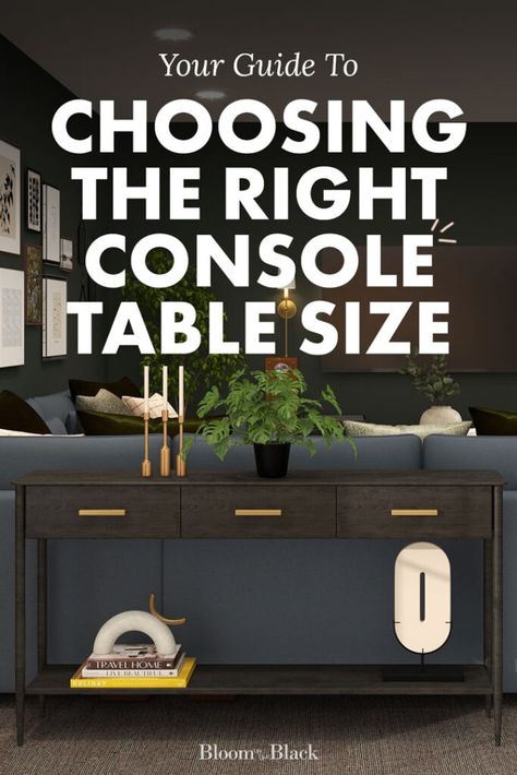 Sofa Table Size Guide, Console Table Height, Black Console Table Decor, Console Table Dimensions, Console Table Behind Sofa, Black Sofa Table, Extra Long Console Table, Living Room Console Table, Luxury Console Table