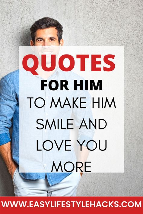 Express your love to him with these 51 romantic quotes for him that are perfect for any occasion. From sweet and sentimental, to deep and meaningful, these quotes will let him know just how special he is to you. ❤ Friday Love Quotes For Him, Cute Short Sayings For Him, Just Because Quotes For Him, Valentine’s Quotes For Him, Friendship Quotes For Him, Man Crush Everyday Quotes, Valentines Quotes For Him Boyfriends, Valentine’s Day Quotes For Him, New Love Quotes For Him