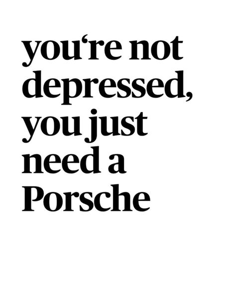 Porsche Quotes, Porsche Aesthetic, Need Money For Porsche, Porsche Wallpaper, Relatable Illustrations, Porsche Girl, Pray For Love, Car Quotes, Yes But