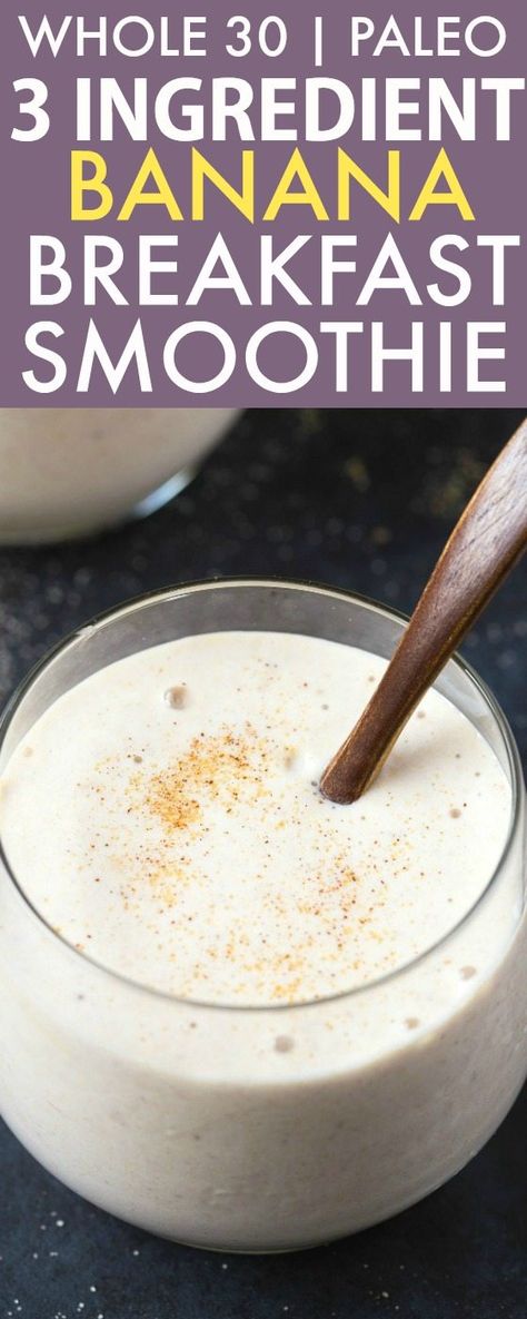 Healthy 3 Ingredient Banana Breakfast Smoothie (Whole 30, Paleo, V, GF)- Whole30 compliant thick and creamy smoothie made with 3 CLEAN ingredients- Filling, satisfying and ready in seconds! {whole 30, paleo, vegan, gluten free, dairy free recipe}- thebigmansworld.com Whole 30 Smoothies, Banana Breakfast Smoothie, Smoothie Recipes Healthy Breakfast, Whole 30 Breakfast, Creamy Smoothies, Breakfast Smoothie Recipes, Banana Breakfast, Healthy Breakfast Smoothies, Paleo Vegan