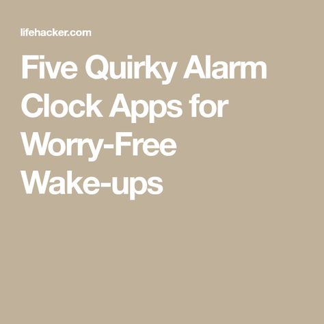 Five Quirky Alarm Clock Apps for Worry-Free Wake-ups Up Music, Music App, Alarm Clock, Wake Up, Ups, No Worries, Clock