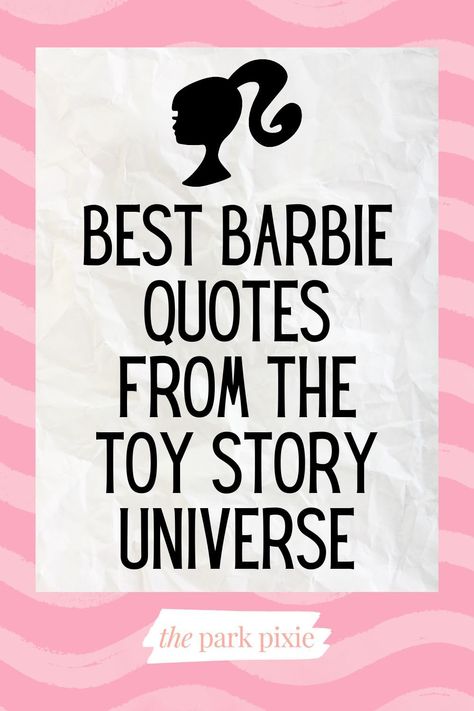 Barbie Quotes Inspirational, Toy Story Barbie, Toy Story Toons, Toy Story Quotes, Barbie Quotes, Toy Barn, Toy Story 3, Ken Doll, Disney Home