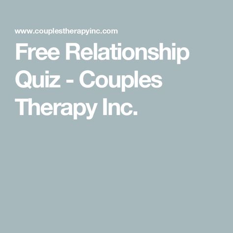 Free Relationship Quiz - Couples Therapy Inc. Couple Quiz Questions, Couples Counseling Activities, Couples Therapy Activities, Couple Therapy, Couples Quiz, Relationship Quiz, Affair Recovery, Couples Therapist, Relationship Therapy