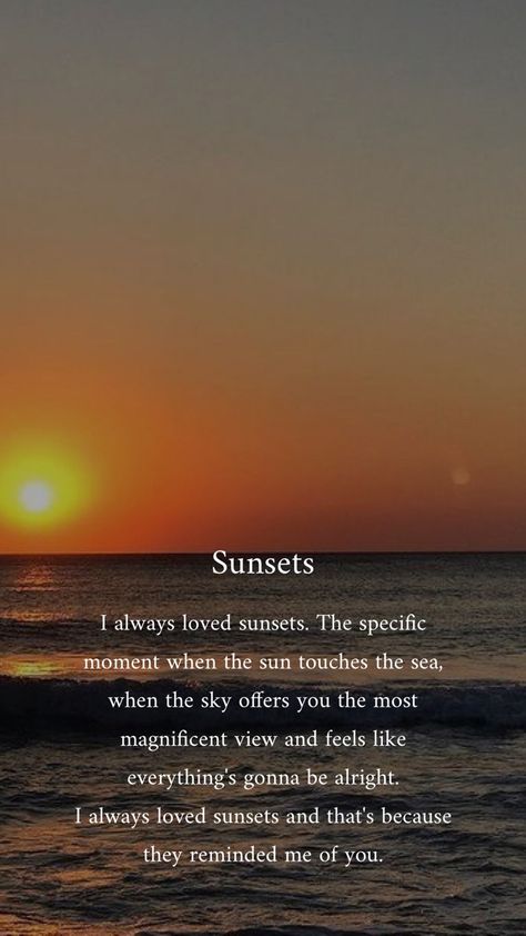 Sunset Quotes Love Romantic, Sunset Lovers Quotes, Sea View Quotes, Chasing Sunsets Quotes, Sunset Lover Quotes, Sea Aesthetic Quotes, Sea Love Quotes, Romantic Sunset Quotes, Sunset Poem