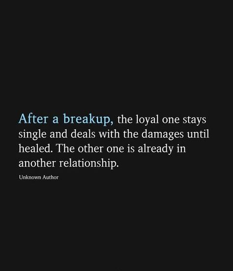 After a breakup, the loyal one stays single and deals with the damages until healed. The other one is already in another relationship #lovehim #iloveyou #mylove #lovequotes #heartbroken #heartbreak #ilovehim #love #relationship #romance #couple #inspiration #romantic After A Breakup The Loyal One, Not Loyal Quotes Relationships, Getting Used Quotes Relationships, Love Quotes After Breakup, The Loyal One Stays Single, Breakup Motivation Quotes For Men, Stay Loyal Quotes, Staying Single Quotes, Insta Captions After A Breakup