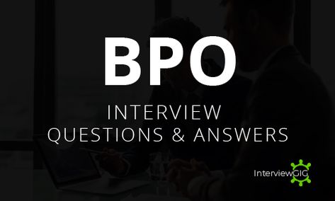 Bpo Interview Questions, Call Center Interview Questions, Interview Answers, Business Process Outsourcing, Job Interview Questions, Interview Questions And Answers, Backgrounds Phone, Facility Management, Advertising Services