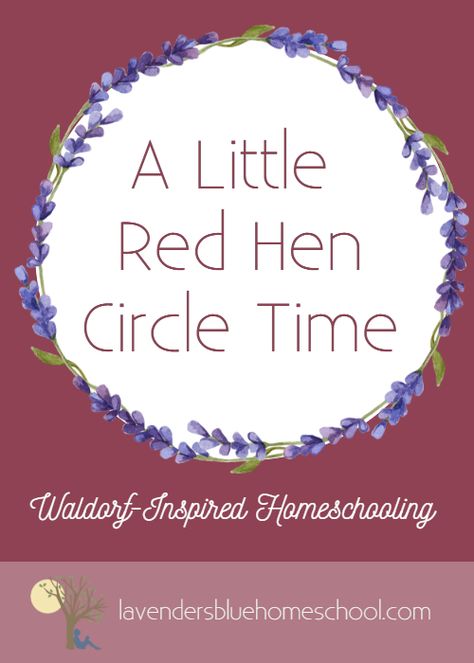 A Little Red Hen Circle Time — Lavender’s Blue Homeschool Waldorf Stories Fairy Tales, Little Red Hen Activities Preschool, Little Red Hen Activities, Hen Games, Fairy Tales Kindergarten, Waldorf Preschool, Fairy Tale Activities, Mulberry Bush, Farm Theme Preschool