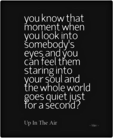 Yoy know that moment when you look into somebody's eyes and you can feel them staring into your soul and the whole world goes quiet just for a second? Eye Contact Love, Eye Contact Quotes, Quotes Romance, Quotes Tagalog, Hugot Quotes, Chad Kroeger, Peace Poster, Eye Quotes, Falling In Love Quotes