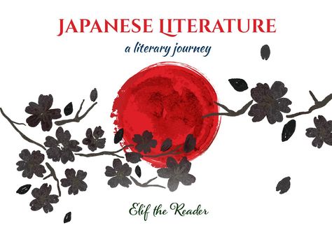 Japanese Literature - A Literary Journey  #japaneseliterature #books #readingchallenge #japanese #reading #booklist #booklovers Literature Posters, Japanese Literature, Reading Projects, The Reader, Reading Challenge, Book Lists, Poets, Book Recommendations, Feel Like