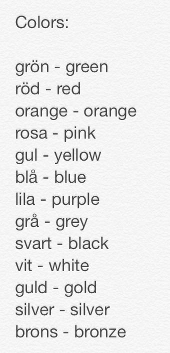 Three names have changed. Brandgul has become orange. Gredelin (which we sometimes also called violet) has become purple. And skär has become pink. Swedish Language Learning, How To Learn Swedish, Swedish Colors, Swedish Vocabulary, Swedish Learning, Swedish Names, Learning Swedish, Swedish Heritage, Travel Language