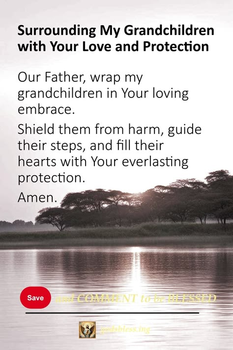 Surrounding My Grandchildren with Your Love and Protection Prayer For My Grandchildren, Prayer For Grandchildren, Prayers For Granddaughter Granddaughters, Praying Mom Quotes, Prayers For Grandchildren Protection, Prayers For Grandchildren, Prayer For Safety, Hedge Of Protection, Prayer For Fathers