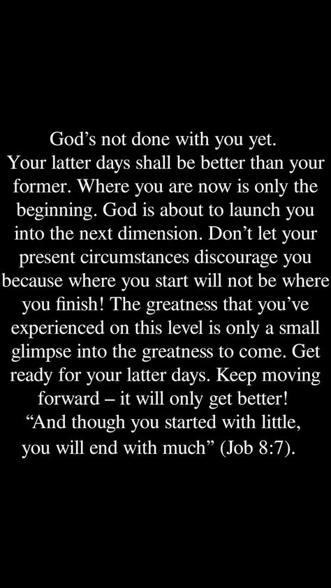 God Is Not Finished With Me Yet, Quotes About Finishing What You Started, It Only Matters What God Thinks Of Me, I Am Gods Masterpiece Quotes, Im Not Where I Want To Be But Thank God, Dear God Enlighten What Is Dark In Me, God’s Presence Scripture, Quotes God, Better Days