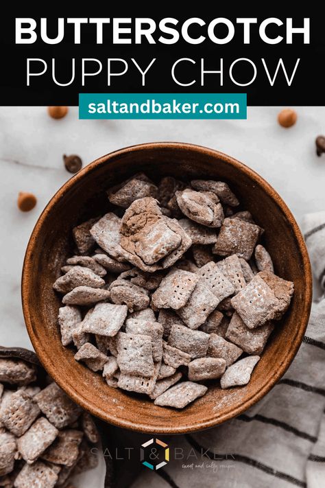 Butterscotch Puppy Chow Puppy Chow Chex Mix Recipe, Chex Mix Puppy Chow, Snack Chocolate, Muddy Buddies Recipe, Chocolate Peanutbutter, Puppy Chow Recipes, Chex Mix Recipes, Muddy Buddies, Chunky Peanut Butter