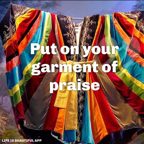 Put on your garment of praise. Praise The Perfume, Put On The Garment Of Praise, Spirit Of Heaviness Garment Of Praise, Praise Vs Worship, Liturgical Dance, Praise Elevation Worship Lyrics, Garment Of Praise, Dance Garments, Worship Dance