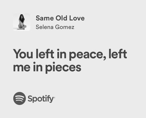 same old love | selena gomez | spotify lyrics Same Old Love Selena Gomez, Selena Gomez Spotify, Same Old Love, Feyre Archeron, Meaningful Lyrics, Spotify Lyrics, Age Gap, Slow Burn, Old Love