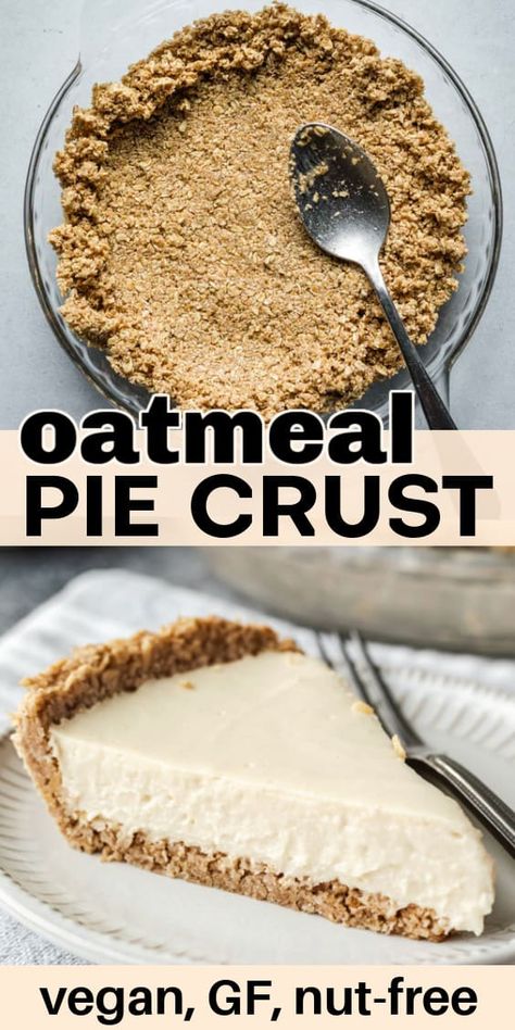 Wheat Free Pie Crust, No Flour Pie Crust, Gf Pie Crust Easy, Oatmeal Pie Crust Recipe Gluten Free, Gluten Free Oatmeal Pie Crust, Dairy Free Gluten Free Pie Crust, Oatmeal Tart Crust, Gluten Free Gram Cracker Crust, Healthy Pies Recipes