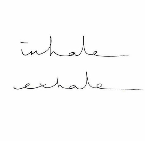 Inhale Exhale Tattoos For Women Symbol, Massage Tattoo Ideas, Exhale Tattoo, Inhale Exhale Tattoo, Inhale Exhale Quotes, Breathe Quotes, Mantra Tattoo, Health Tattoo, Small Quote Tattoos