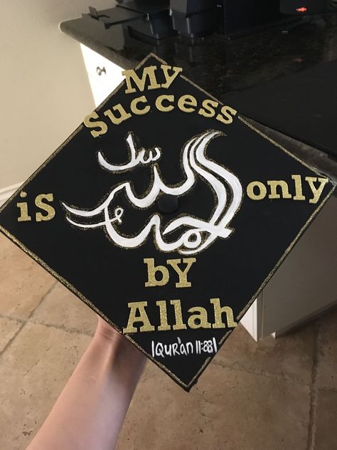 My success Is only by Allah with Alhumdulillah written in calligraphy Islam Graduation Cap, Graduation Cap Designs Islam, Islamic Graduation Caps, Muslim Graduation Cap, Muslim Graduation, Almond Nails Pink, Graduation Hats, Grad Shoot, Custom Graduation Caps