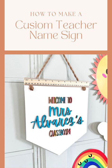 DIY Teacher Name Signs for Door  - Back-toSchool Ideas - Teacher Signs - Teacher Appreciation Gift Ideas | CraftCuts.com Cricut Teacher Door Sign, Teacher Signs Diy, Name Signs For Door, Teacher Name Signs For Door, Signs For Door, Teacher Appreciation Gift Ideas, Appreciation Gift Ideas, Sign For Door, Painted Wood Letters