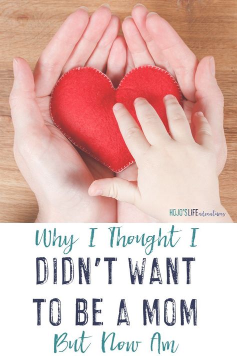 Do you NOT want to be a mom? Here's one woman's story about why she didn't want to be and why she changed her mind. She Changed, I Want To Be, Life Is An Adventure, My Business, My Family, Then And Now