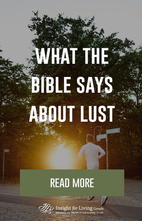 What the Bible Says About Lust - Read More Proverbs 5, Proverbs 6, Commit Adultery, Proverbs 10, Presence Of The Lord, 2 Samuel, Bible Says, Body Is A Temple, 1 Thessalonians