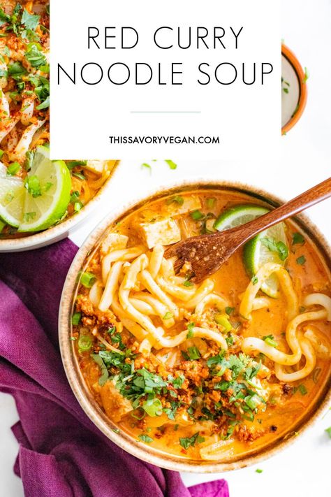 Red Curry Noodle Soup - This Savory Vegan Vegan Udon Noodles, Red Curry Tofu, Vegan Udon, Pescatarian Food, Red Curry Noodle Soup, Curry Noodle Soup, Udon Noodles Recipe, Vegan Cauliflower Recipes, Udon Noodle Soup